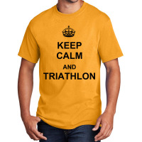 Keep Calm And Triathlon Basic T-shirt | Artistshot