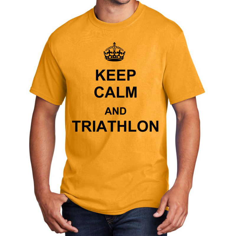 Keep Calm And Triathlon Basic T-shirt by cm-arts | Artistshot