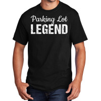 Parking Lot Attendant Funny Gift Parking Lot Legend Basic T-shirt | Artistshot