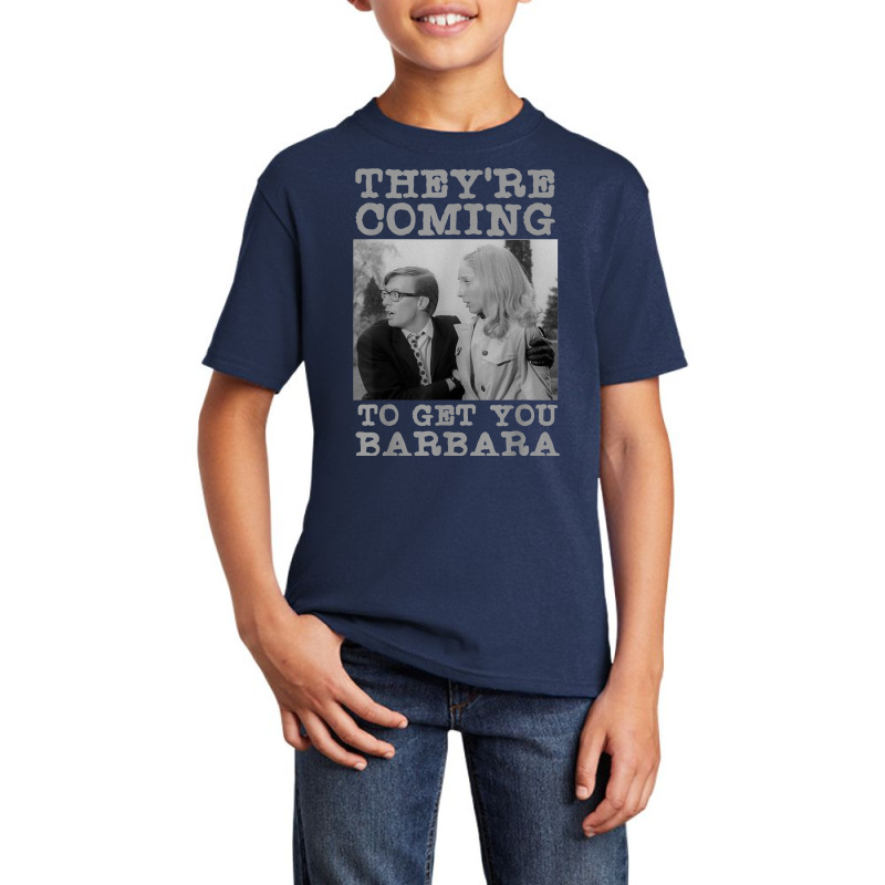 They're Coming To Get You Barbara   Zombie The Living Dead T Shirt Basic Youth T-shirt | Artistshot