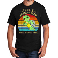 Running 365 Turtle Running Team Were Slow As Shell Funny Basic T-shirt | Artistshot