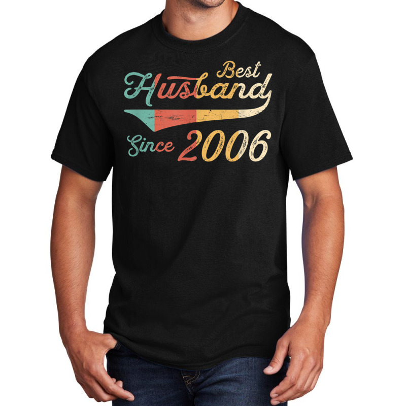 Mens Best Husband Since 2006 16 Year Wedding Anniversary Basic T-shirt | Artistshot