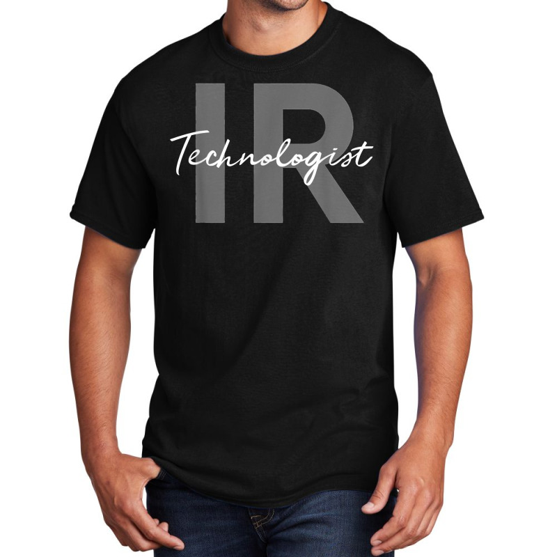 Ir Interventional Radiology Technologist Radiologic Tech T Shirt Basic T-shirt by annien | Artistshot