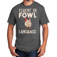 Chicken Chick Fluent In Fowl Language Hen Chicken Lover 80 Rooster Hen Basic T-shirt | Artistshot