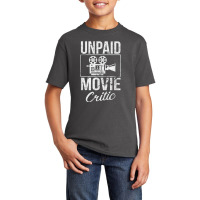 Unpaid Movie Critic Film Cinema Motion Picture Fan Basic Youth T-shirt | Artistshot