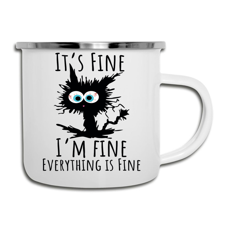 Its Fine Im Fine Everything Is Fine Funny Cat Camper Cup | Artistshot