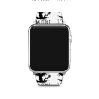 Its Fine Im Fine Everything Is Fine Funny Cat Apple Watch Band | Artistshot