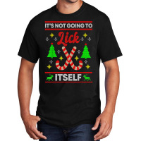 It's Not Going To Lick Itself Funny Candy Stick Christmas T Shirt Basic T-shirt | Artistshot