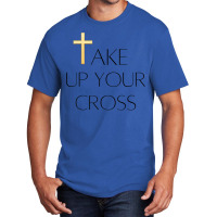 Take Up Your Cross Mens & Womens Bible Topic T Shirt Basic T-shirt | Artistshot