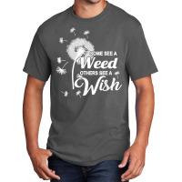 Dandelion Wishing Flower Quote For Gardener Herbalist Basic T-shirt | Artistshot