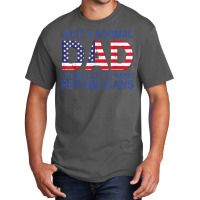 Just A Regular Dad Trying Not To Raise Republicans T Shirt Basic T-shirt | Artistshot