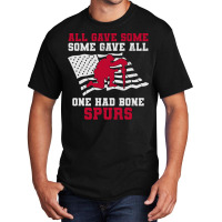 All Gave Some Some Gave All One Had Bone Spurs Veteran Basic T-shirt | Artistshot