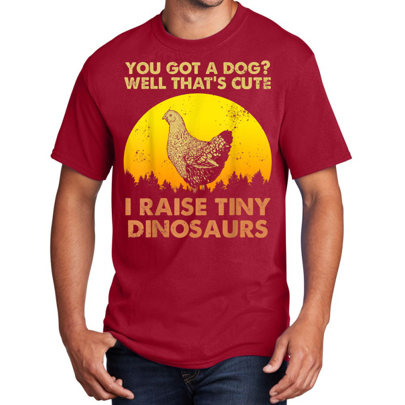 I Raised Tiny Dinosaurs Vintage Chicken Chicken Lovers Basic T-shirt | Artistshot