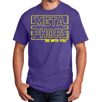 Metaphors Be With You Funny English Teacher Basic T-shirt | Artistshot