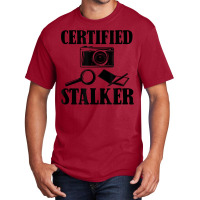 Certified Stalker, Funny Privat Investigator T Shirt Basic T-shirt | Artistshot