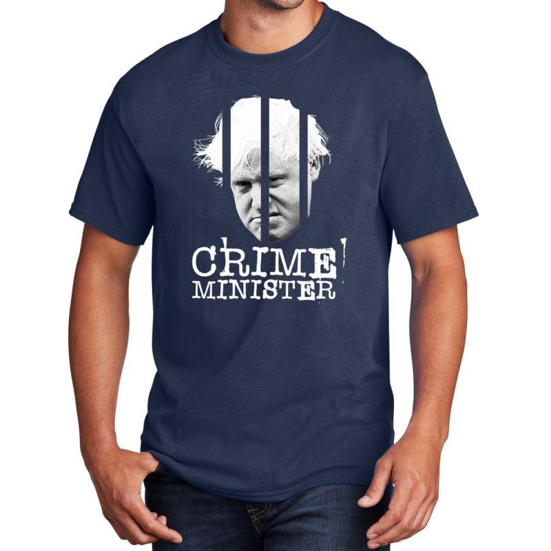 Boris Johnson  Crime Minister  Uk Politics Basic T-shirt | Artistshot