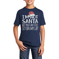 I'm Not Santa But You Can Still Sit On My Lap Funny Xmas T Shirt Basic Youth T-shirt | Artistshot