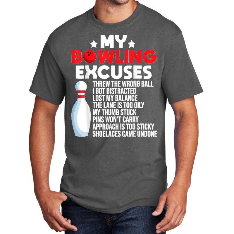 Funny Bowling Excuses For Bowler Basic T-shirt | Artistshot