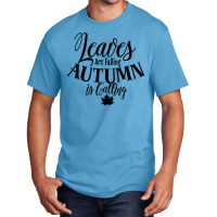 Cute Leaves Are Falling Autumn Is Calling Fall Season Design T Shirt Basic T-shirt | Artistshot