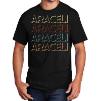 Araceli First Name Tshirt My Personalized Tee Named T Shirt Basic T-shirt | Artistshot