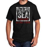 Bering Sea Fisherman 2021 Second To None Dutch Harbor Alaska Zip Hoodi Basic T-shirt | Artistshot