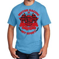 Motor Racing Is My Sport (2) Basic T-shirt | Artistshot