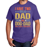 Dog Lover Dad Puppy Father Quote Fathers Day Saying Basic T-shirt | Artistshot