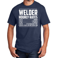 Welding Fabricator Welder Worker Hourly Rates Basic T-shirt | Artistshot