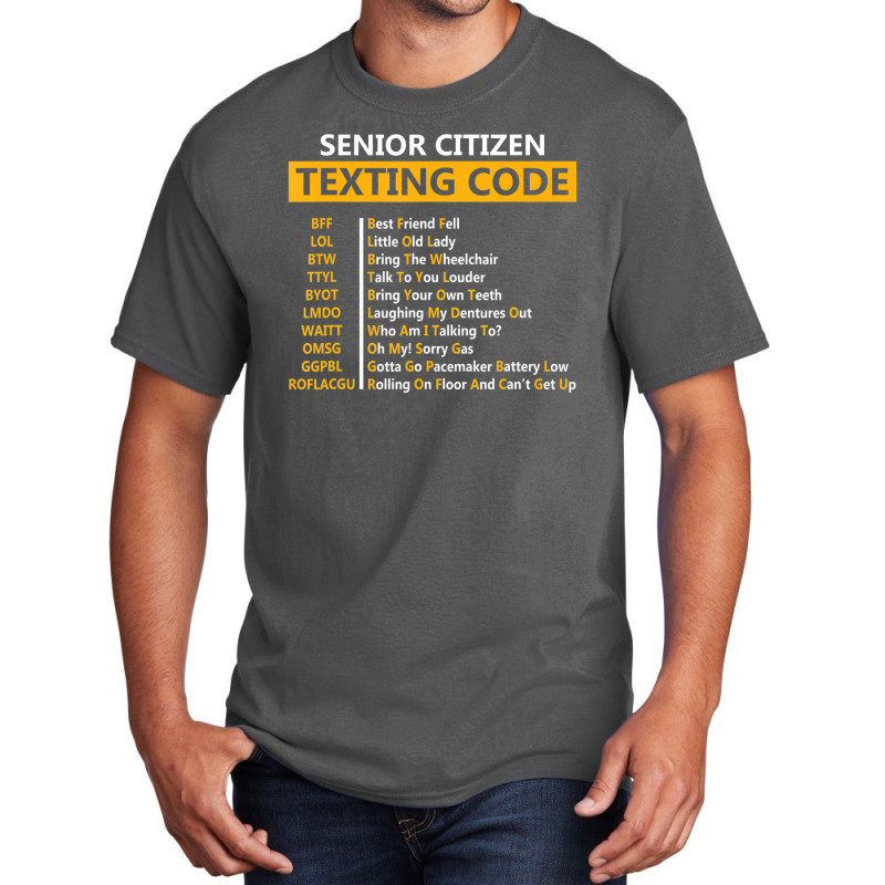 Senior Citizens Texting Code For Grandpa Basic T-shirt by Boomtea | Artistshot