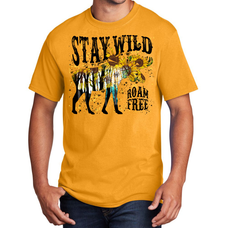 Stay Wild Roam Free Basic T-shirt by DonieRan | Artistshot