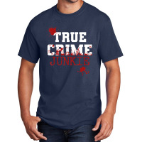 True Crime Junkie Podcast Documentary Forensic Science Blood (2) Basic T-shirt | Artistshot