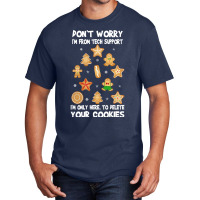 Funny Christmas Tech Support Don't Worry I M From Tech Support I'm Onl Basic T-shirt | Artistshot