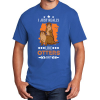 I Just Really Like Otters Otter Sea-zcgpy Basic T-shirt | Artistshot