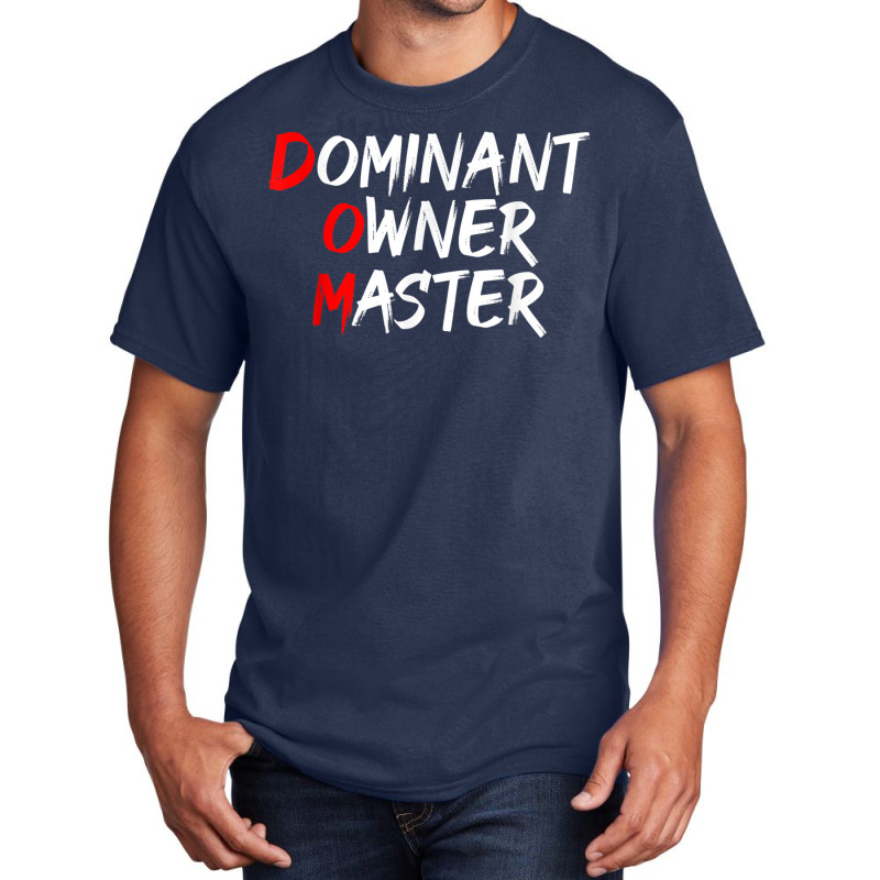 Dominant Owner Master  Secret Bdsm Sex Names Gift Basic T-shirt by AmandaGoodrich | Artistshot