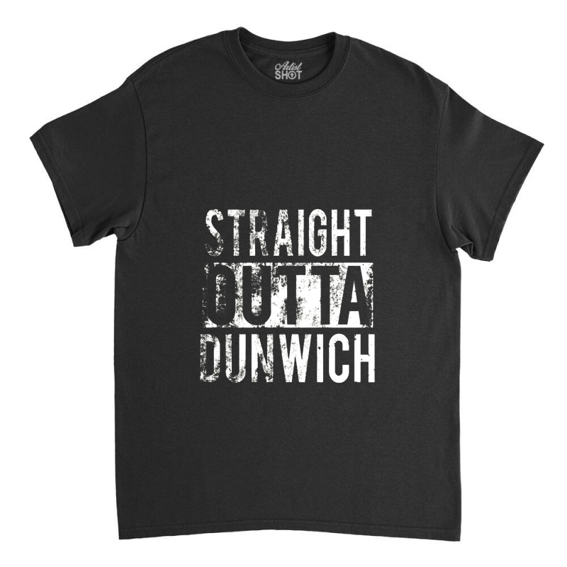 Straight Outta Dunwich Classic T-shirt | Artistshot