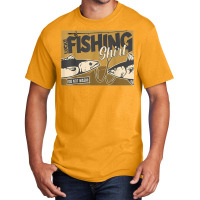 Funny Fisherman Fishy Fishy Fishy Lucky Fishing Basic T-shirt | Artistshot