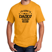 Mens I'm Going To Be A Daddy Again 2023 Dad Fathers Day Christmas Basic T-shirt | Artistshot