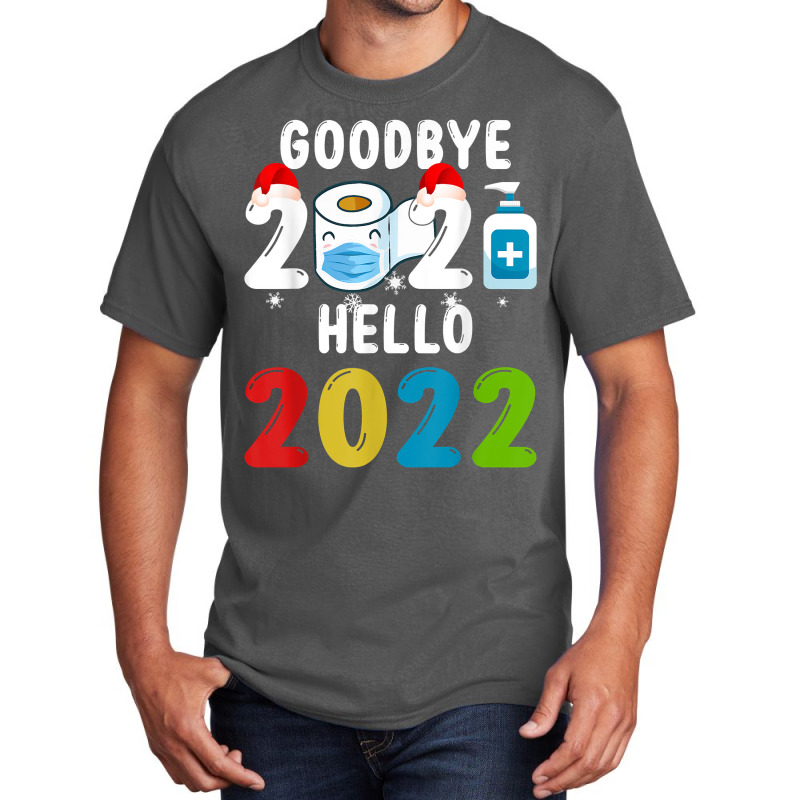 Goodbye 2021 Hello 2022 Santa Hat Mask Syringe New Year Eve T Shirt Basic T-shirt | Artistshot