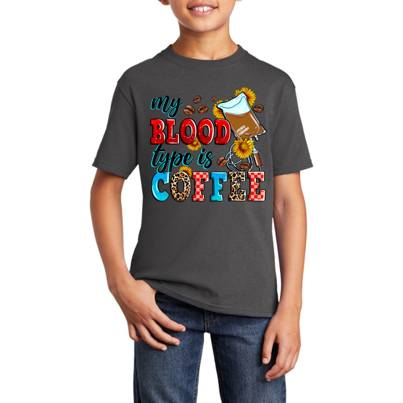 My Blood Type Is Coffee Basic Youth T-shirt by Zillion Design Studio | Artistshot