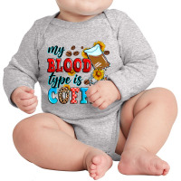 My Blood Type Is Coffee Long Sleeve Baby Bodysuit | Artistshot