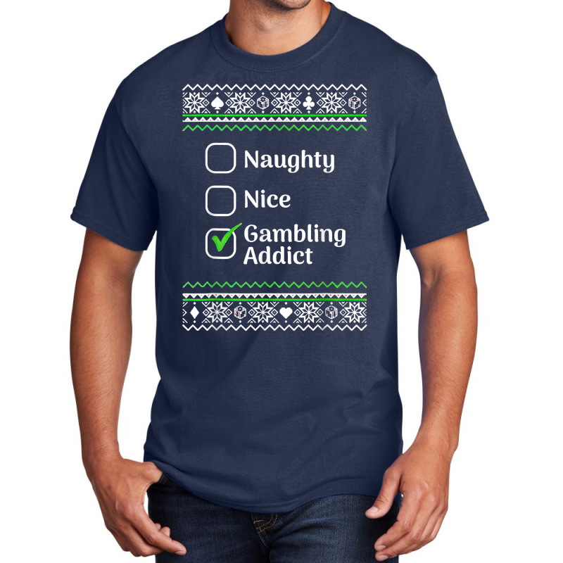 Naughty Nice Gambling Addict Christmas T Shirt Basic T-shirt | Artistshot