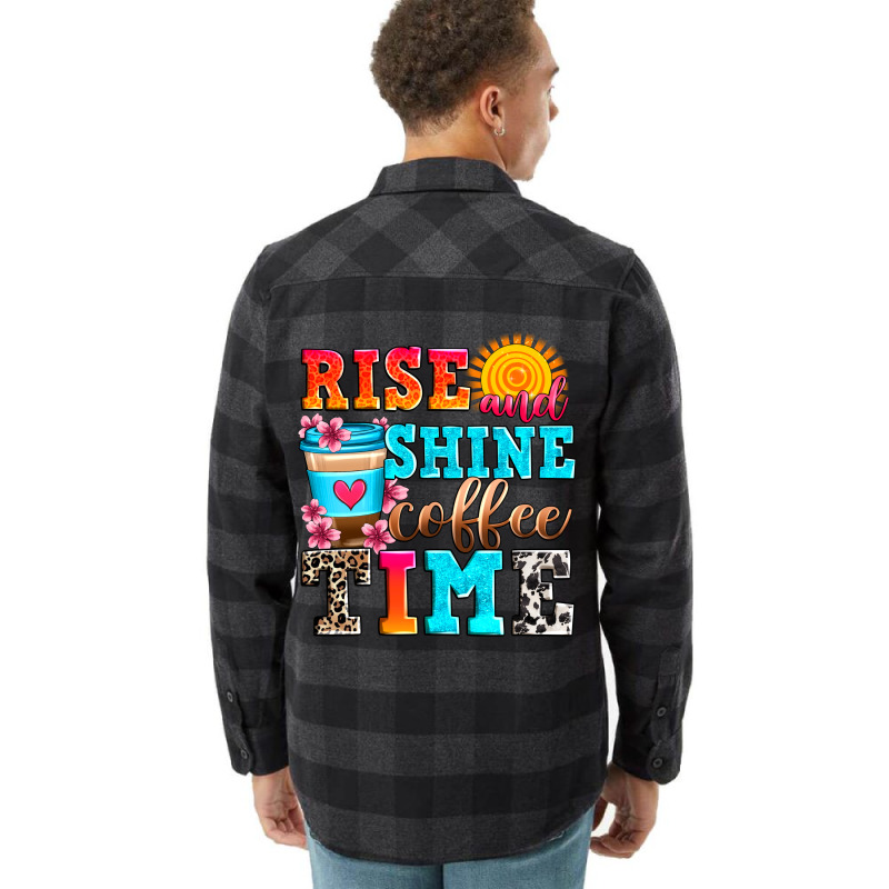 Rise And Shine Coffee Time Flannel Shirt by Zillion Design Studio | Artistshot