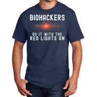 Biohacker Biohackers Do It With The Red Lights On Premium T Shirt Basic T-shirt | Artistshot