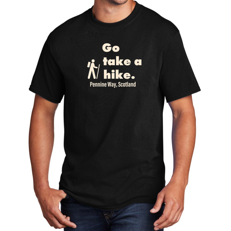 Pennine Way Scotland Go Take A Hike Retro Basic T-shirt | Artistshot