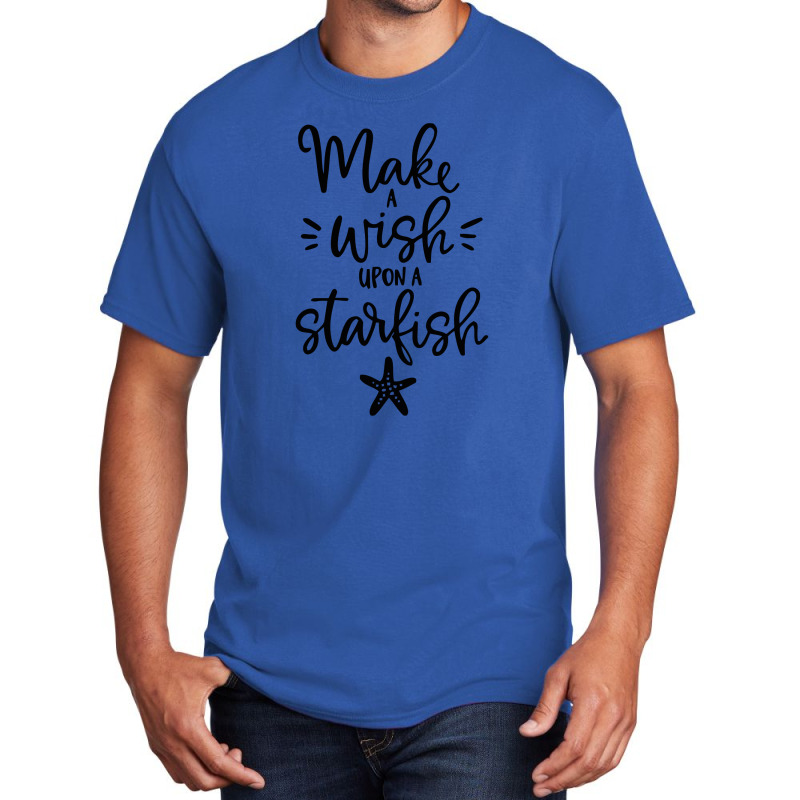 Make S Wish Upon A Starfish Basic T-shirt | Artistshot