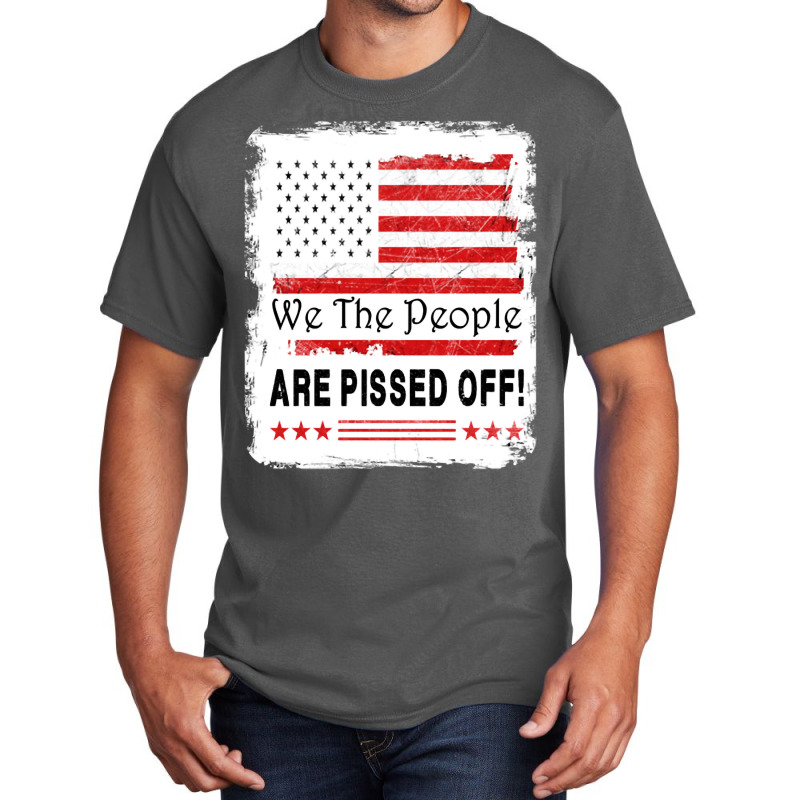 We The People  Are Pissed Off Parchment Flag Classic Basic T-shirt | Artistshot