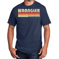 Wrangler Funny Job Title Profession Birthday Worker Idea Basic T-shirt | Artistshot