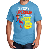 Every Superhero Needs A Sidekick Ba1 Basic T-shirt | Artistshot