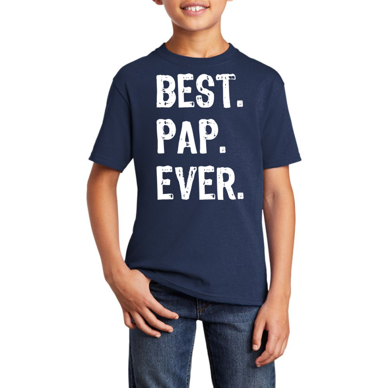 Best Pap Ever Funny Cool Basic Youth T-shirt by Rhonda | Artistshot