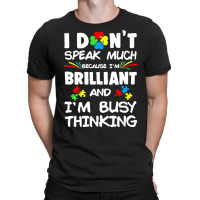 Autism Awareness Gifts T  Shirt I Don't Speak Much Because I'm Brillia T-shirt | Artistshot